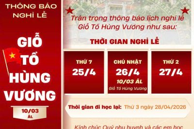 THÔNG BÁO NGHỈ LỄ GIỖ TỔ HÙNG VƯƠNG (10/3 ÂM LỊCH)
